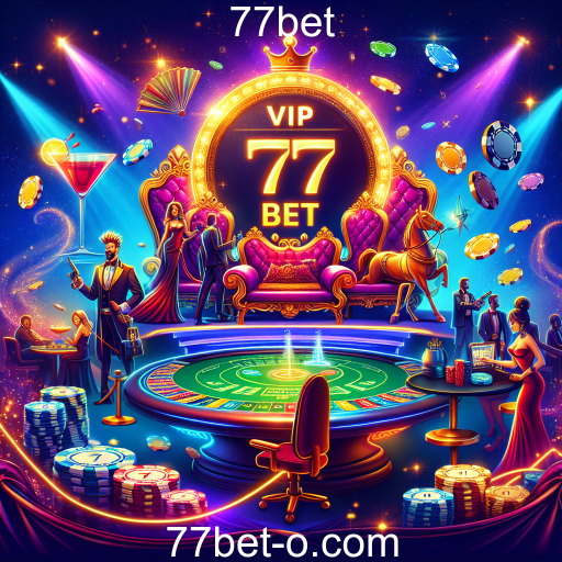 Experiência VIP no 77bet: O Melhor em Jogos Online